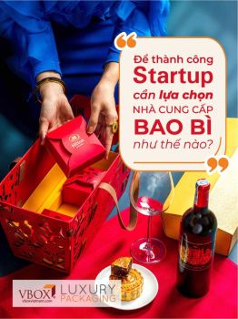 STARTUP VÀ 5 TIÊU CHÍ LỰA CHỌN NHÀ CUNG CẤP BAO BÌ